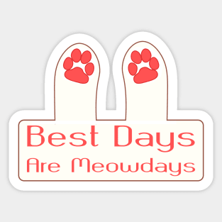 best days are meowdays, International Cat Day Sticker